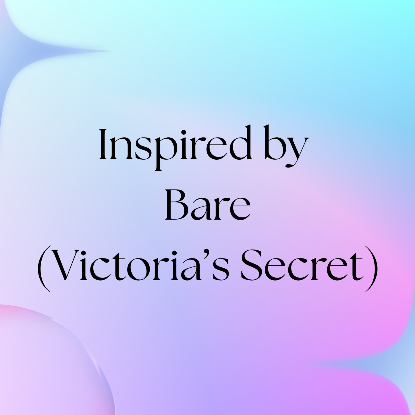 HSBS Inspired by Bare (Victoria's Secret) NEW!