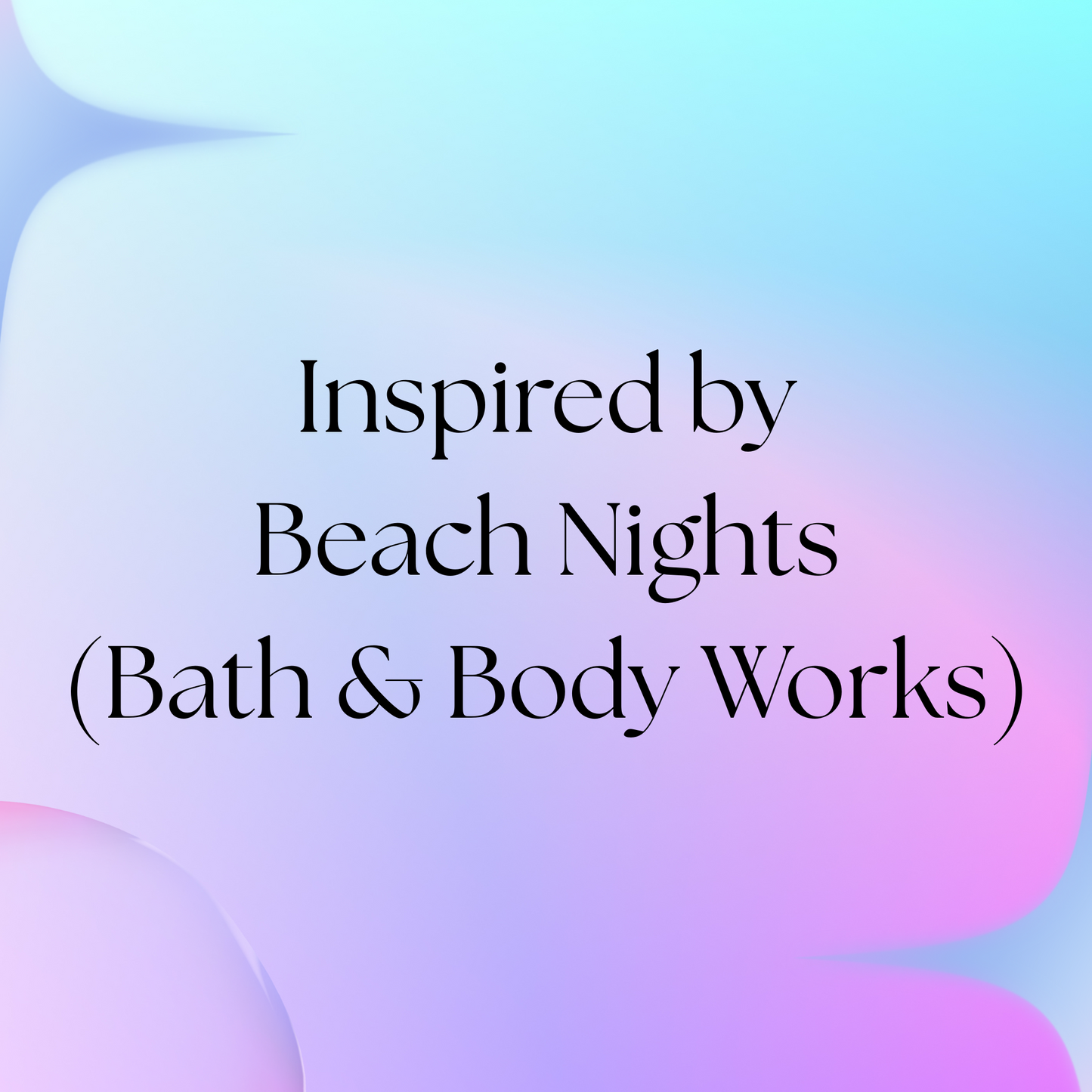 HSBS Inspired by Beach Nights (Bath & Body Works) NEW!