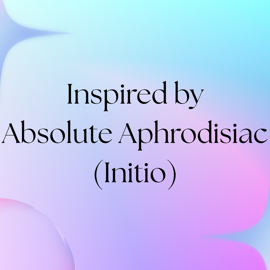 HSBS Inspired by Absolute Aphrodisiac (Initio) NEW!