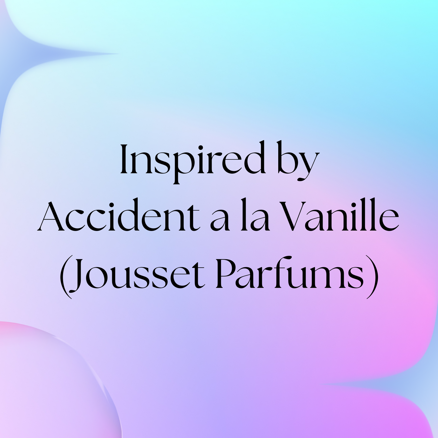 HSBS Inspired by Accident à la Vanille  (Jousset Parfums) NEW!