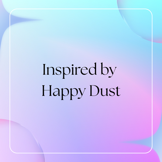 HSBS Inspired by Happy Dust (Narcotica)