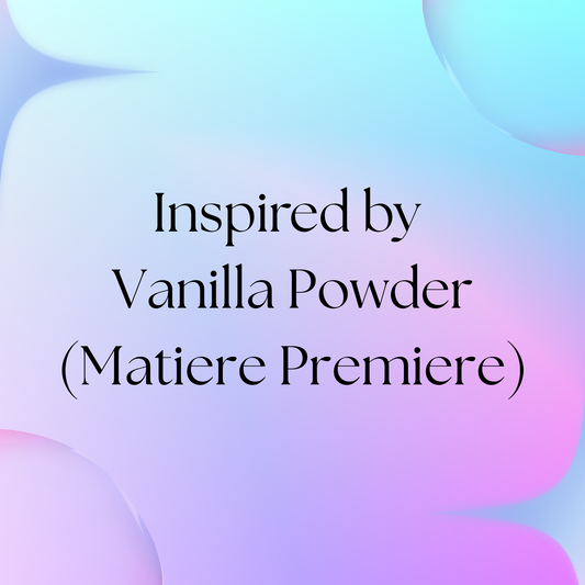 HSBS Inspired by Vanilla Powder (Matiere Premiere) LIMITED EDITION!