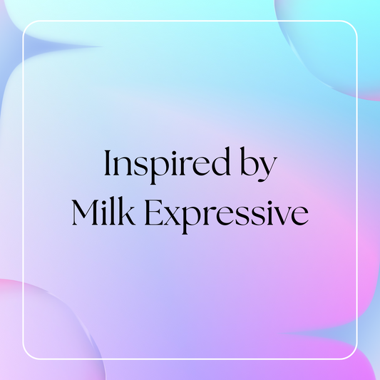 HSBS Inspired by Milk Expressive (Commodity)