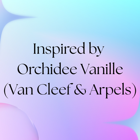 HSBS Inspired by Orchidee Vanille (Van Cleef & Arpels) NEW!