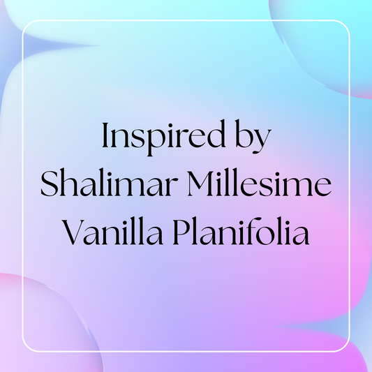 HSBS Inspired by Shalimar Millesime Vanilla Planifolia (Guerlain)