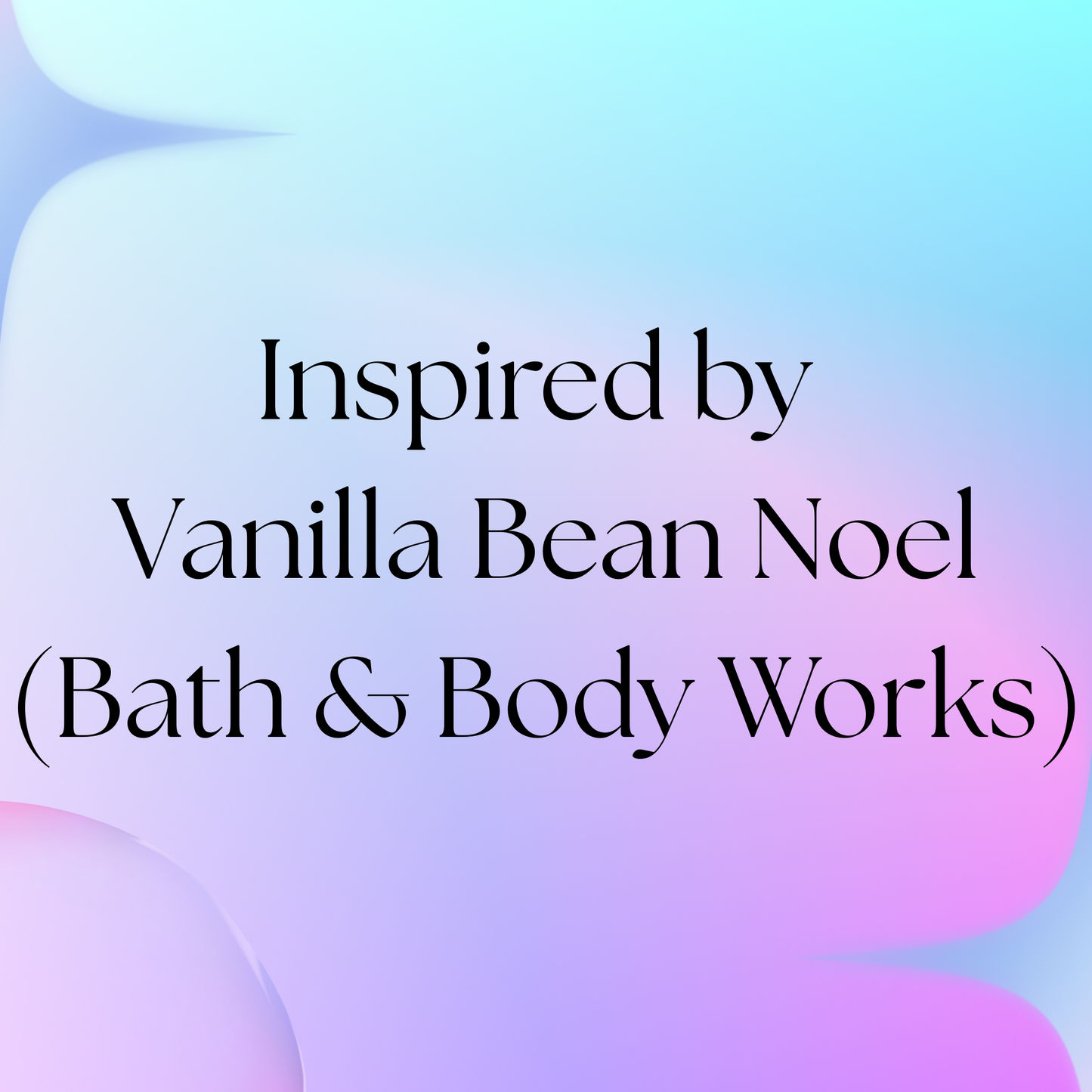 HSBS Inspired by Vanilla Bean Noel (Bath & Body Works)